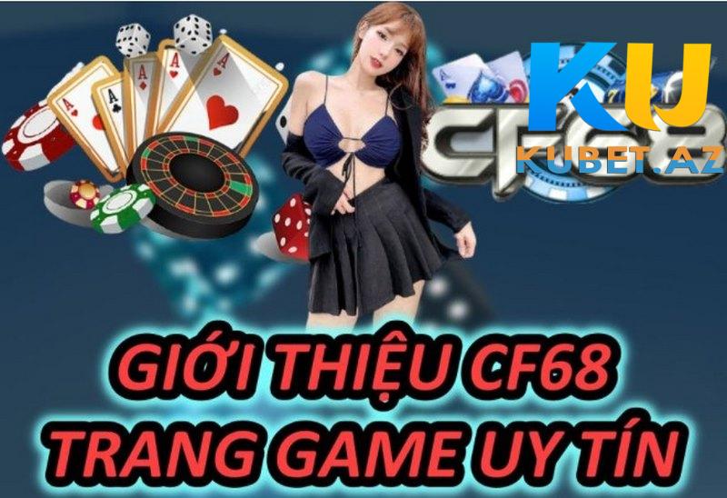 CF68 nhà cái uy tín hàng đầu Việt Nam