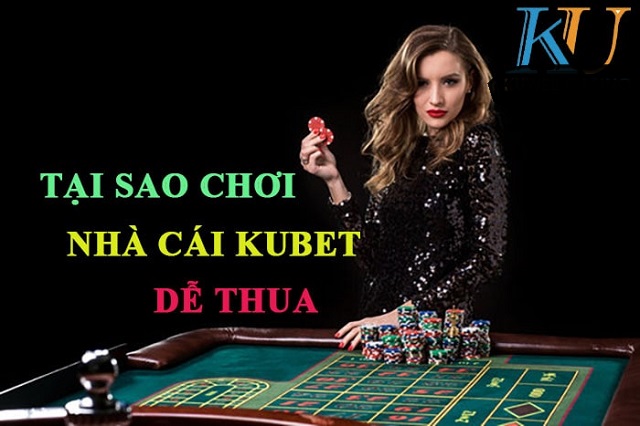 Ngồi trên bàn cược quá lâu là lý do tại sao chơi Kubet luôn thua