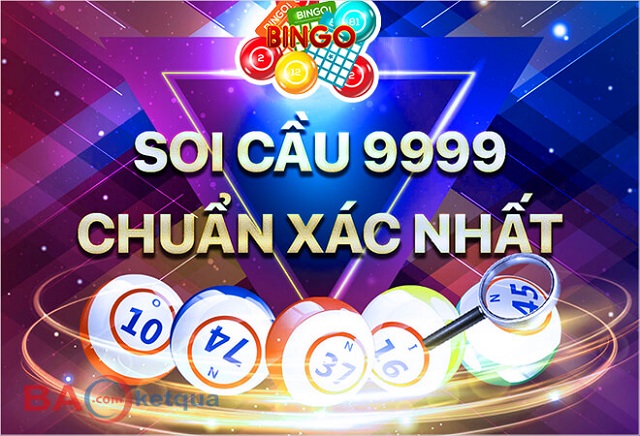 Soi cầu 9999 cung cấp các con số đẹp nhất